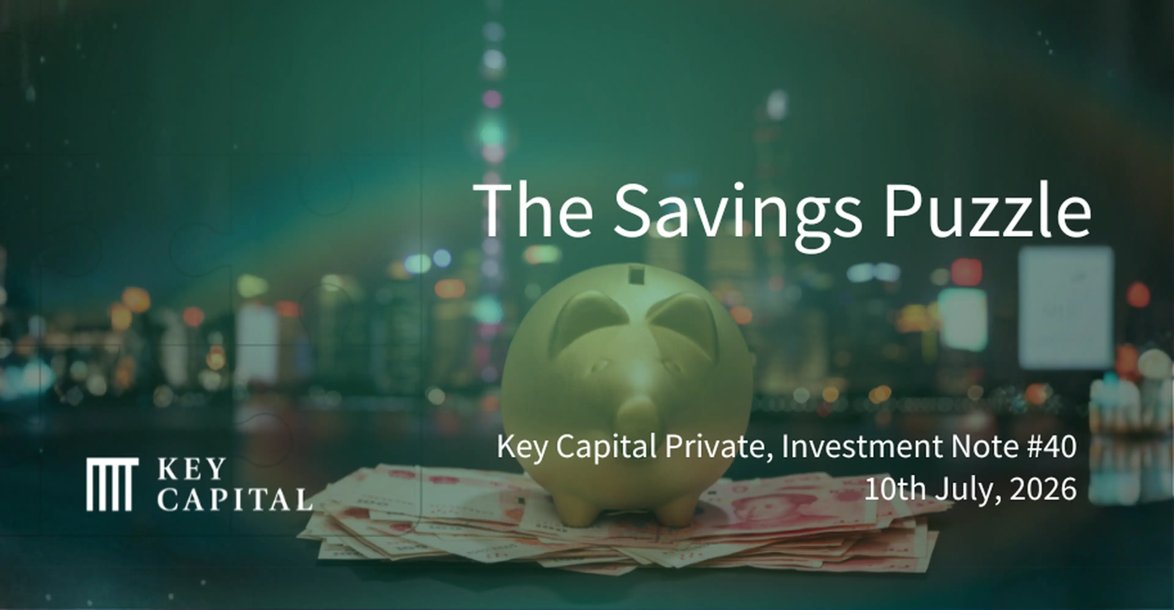 A piggy bank on top of currency notes, overlayed with text reading "The Savings Puzzle" and Key Capital's logo, against a city lights background.